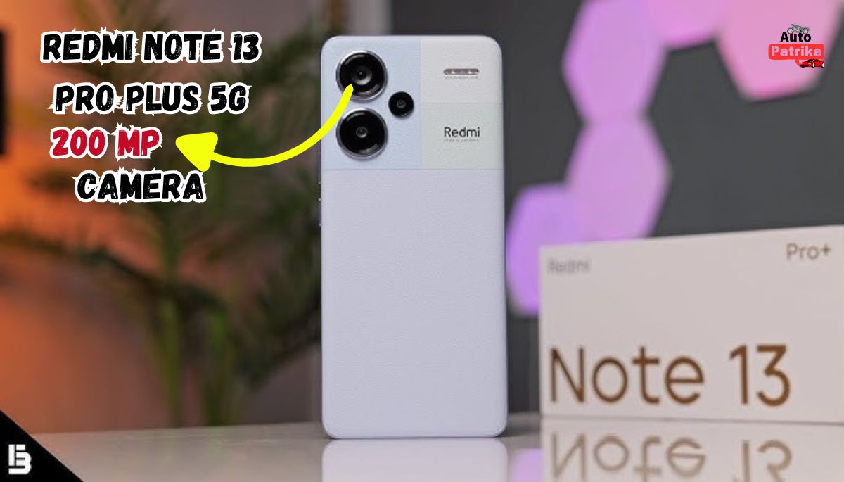 Redmi Note 13 Pro Plus 5G: मिड-रेंज में गेम-चेंजर स्मार्टफोन जानिए क्या है खास