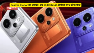 Realme-Honor का धमाका: अब 10,000mAh बैटरी के साथ फोन लॉन्च