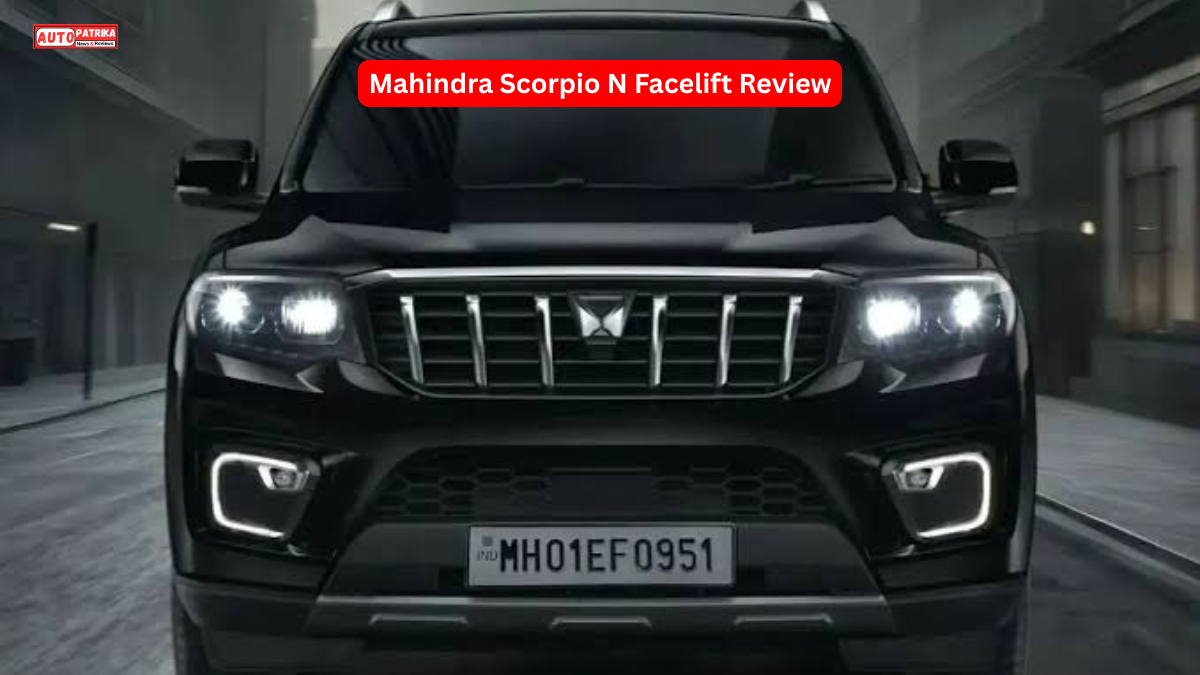Mahindra Scorpio N Facelift Review: नया डिजाइन, दमदार इंजन, लग्जरी फीचर्स और पूरी जानकारी