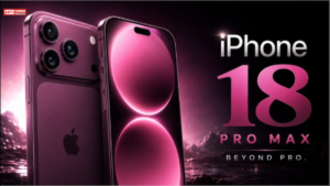 iPhone 18 Pro Max: 48MP कैमरा, A20 Pro चिप और बड़ी बैटरी, जानें Price और Launch Date