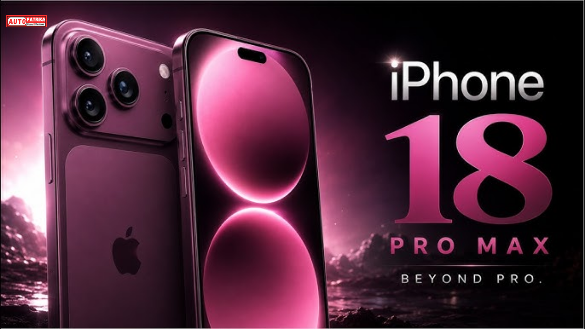 iPhone 18 Pro Max: 48MP कैमरा, A20 Pro चिप और बड़ी बैटरी, जानें Price और Launch Date