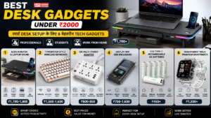 Best Desk Gadgets Under ₹2000: 5-6 ऐसे Tech Gadgets जो Desk Setup को बना देंगे Smart, कीमत ₹450 से शुरू