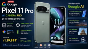 Google Pixel 11 Pro: ₹1,19,999 में लॉन्च, Tensor G6, 120x Zoom और दमदार AI Features, जानें पूरा Review