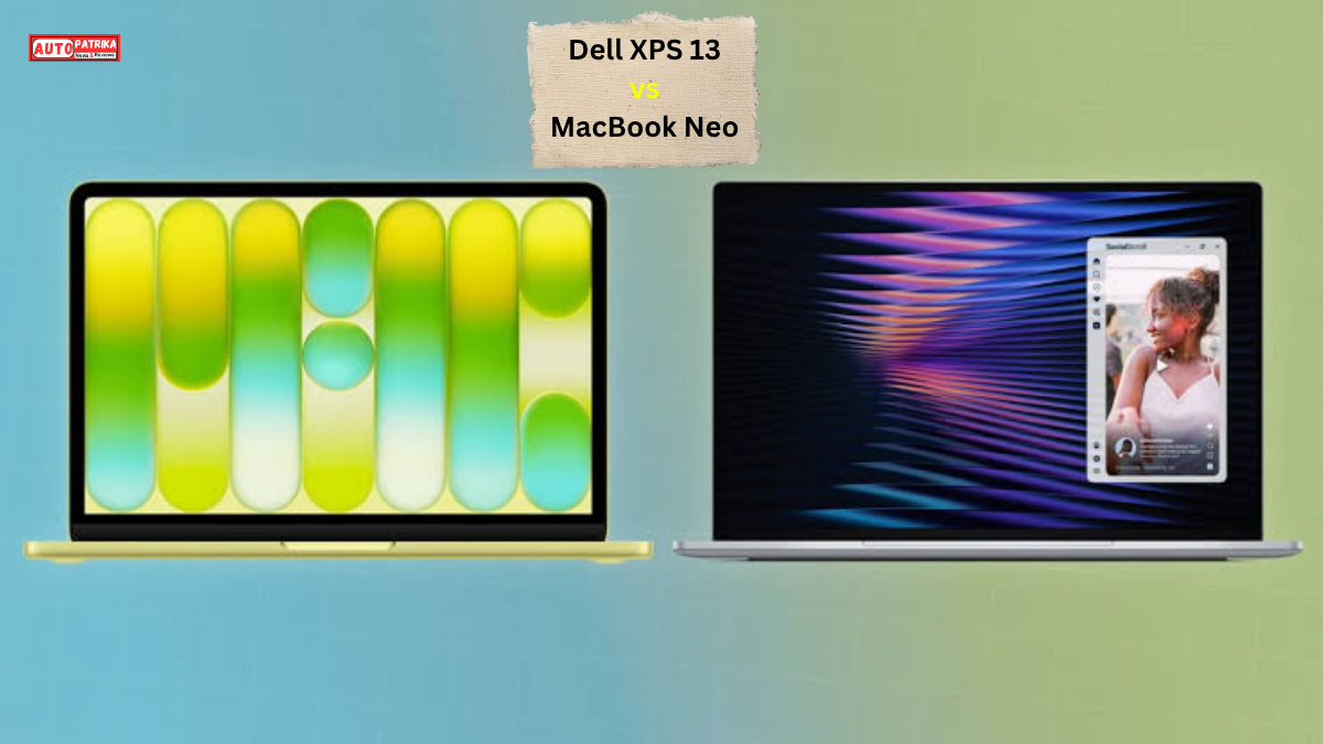 Dell XPS 13 vs MacBook Neo: क्या यह सच में MacBook का किलर है? खरीदने से पहले जानें पूरी सच्चाई
