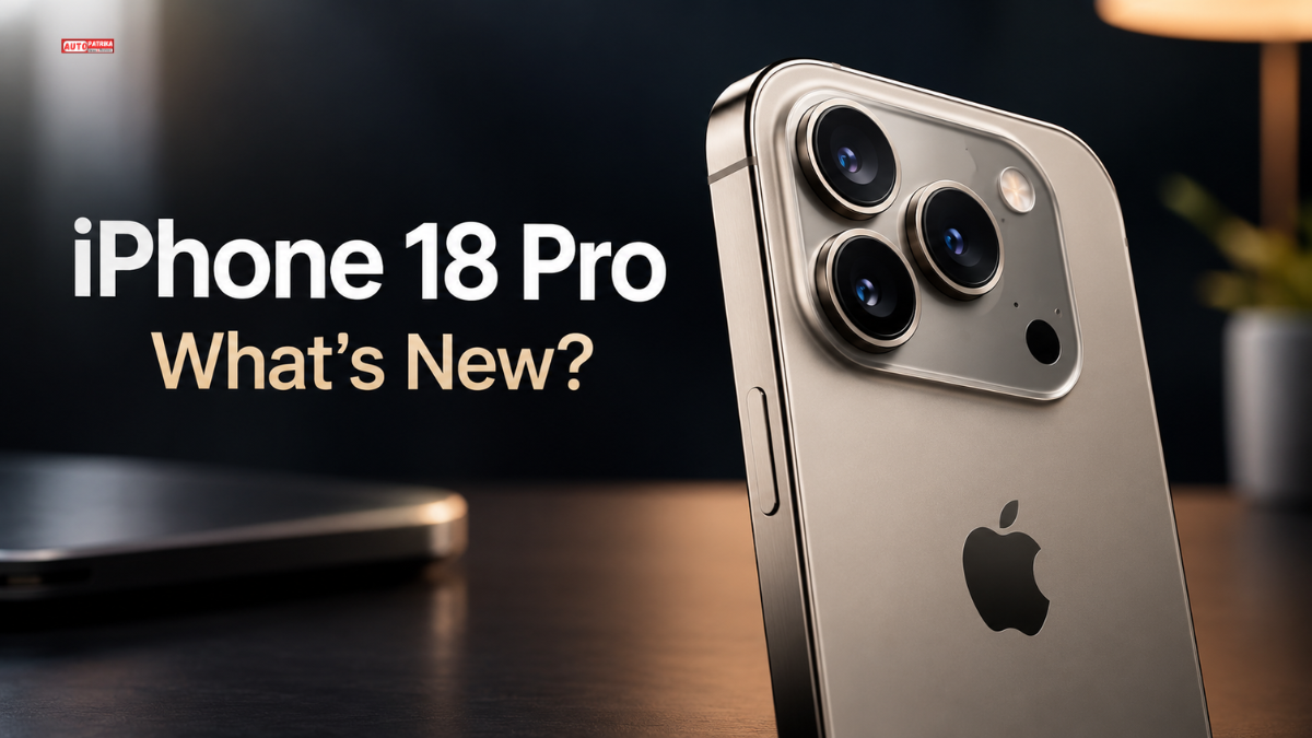 iPhone 18 Pro: Everything You Need to Know About Apple’s New Flagship